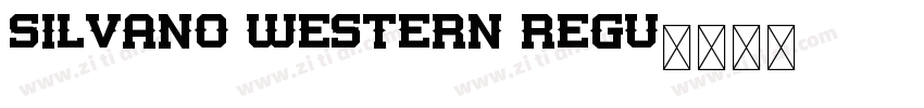 Silvano Western Regu字体转换 Silvano Western Regu字体转换